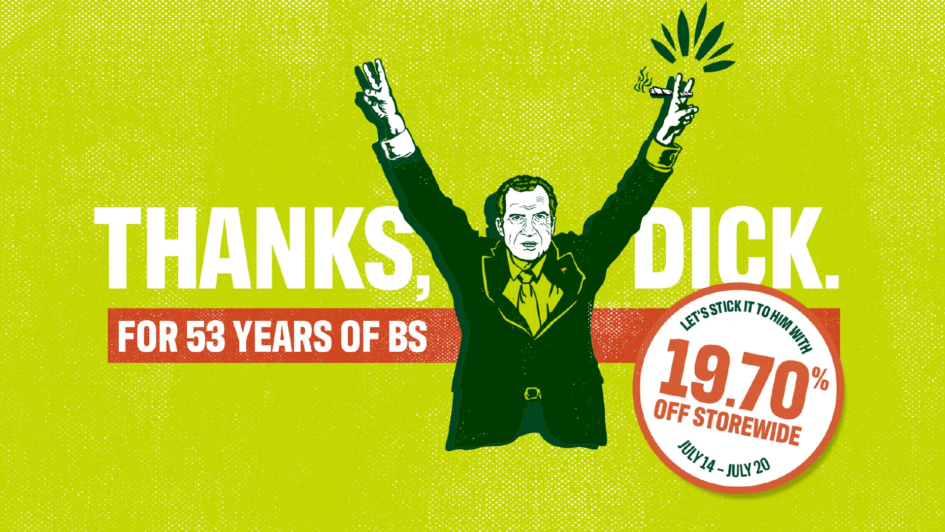 An illustration of Richard Nixon with Thanks Dick in large letters, alongisde a 19.7% off sticker